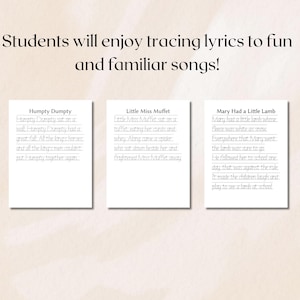 May include: Three white sheets of paper with nursery rhyme lyrics for tracing. The text "Students will enjoy tracing lyrics to fun and familiar songs!" is at the top. The rhymes include "Humpty Dumpty", "Little Miss Muffet", and "Mary Had a Little Lamb".