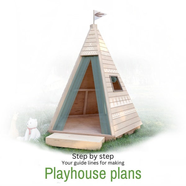 Playhouse plans for kids, Indian style playhouse, step-by-step instructions, digital downlaod