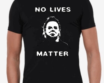 No Lives Matter (Michael Myers)