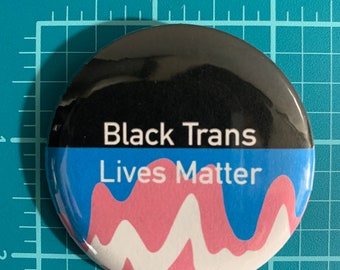 Botón pinback negro Trans Lives Matter 2-1/4 pulgadas