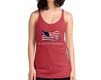 Life, Liberty and the Pursuit of Happiness - Women's Racerback Tank, 4th of July Tank, Independence Day Tank Top, USA Shirts, American Flag