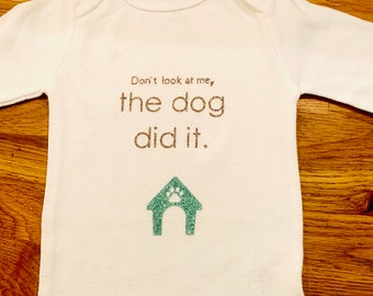 The Dog/Cat did it.... Baby Onesie. Funny Onesie ---------> Add to Cart!
