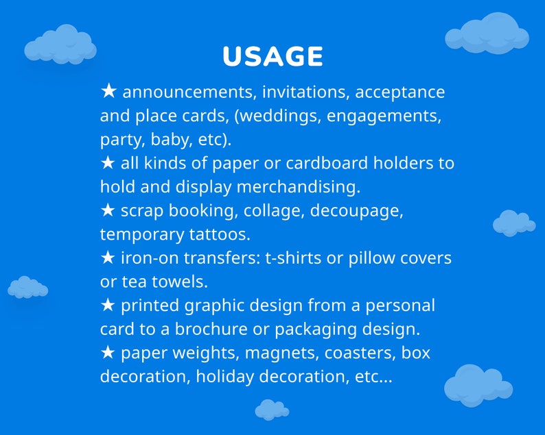 May include: A blue background with white clouds and the word "USAGE" in large, bold, black letters. The text below lists various uses for paper or cardboard holders, including announcements, invitations, scrap booking, and iron-on transfers.