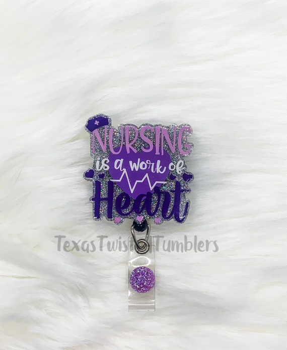 Nursing Badge Reel RN Badge Reel Cute Glitter Badge Reel Nursing is a Work  of Heart Nurse Week 