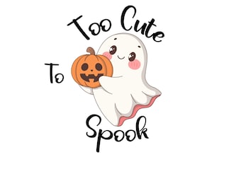 May include: A cartoon ghost holding an orange pumpkin. The ghost is white with pink detailing and rosy cheeks. The text "Too Cute To Spook" is written in black script above and below the ghost.