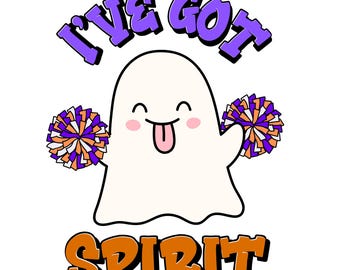 May include: A cheerful cartoon ghost with pom-poms, the text "I'VE GOT" in purple above, and "SPIRIT" in orange below. The ghost has a smiling face with its tongue sticking out.