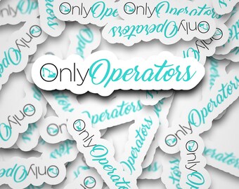 Only operators : Waterproof Vinyl Decal funny