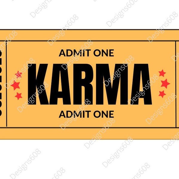 Karma Ticket Vinyl Sticker / Magnet | For Water bottle, Laptop| Funny Gift  | Admit One | Movie Ticket | Humor | 2 Styles