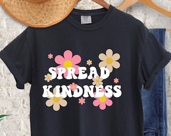 Spread kindness shirt, just be kind shirt, retro kindness, kindness quote shirt, kindness, be kind shirt, Aesthetic shirt, Positive shirt