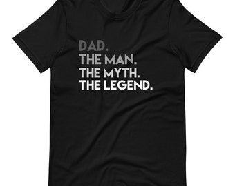 Dad The Man The Myth The Legend, Fathers Day Gift, Gift for Dad, Gift for Grandad, Gift for Fathers Day, Father's Day Shirt
