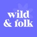 Wild and Folk