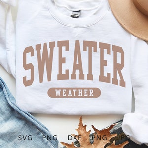 Sweater Weather SVG, PNG, dxf, jpg, eps, Trendy Sweater Weather Arched Varsity Shirt Sublimation, Vintage Autumn Cricut, Retro Fall Cut File
