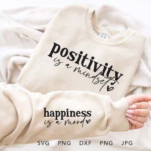 Positivität ist eine Denkweise Glück ist eine Stimmung SVG, PNG, DXF, Eps, trendige inspirierende Ärmel Shirt Sublimation, Motivationszitat Cricut