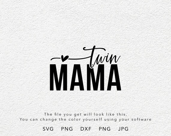 Twin Mama SVG, PNG, DXF, Jpg, Eps, Trendy Twin Mom Shirt