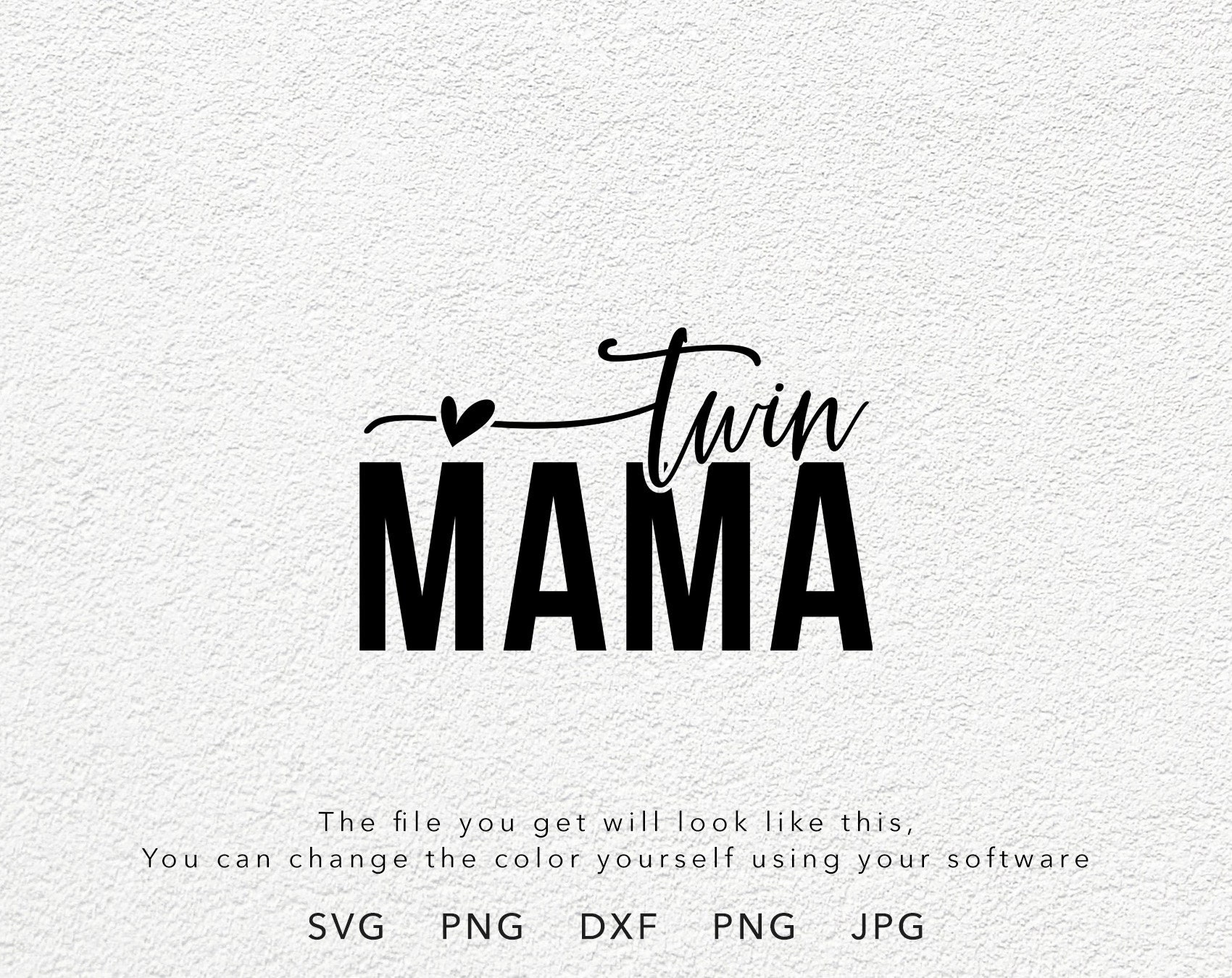 Twin Mama SVG, PNG, DXF, Jpg, Eps, Trendy Twin Mom Shirt