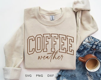 Coffee Weather SVG, PNG, dxf, jpg, eps, Trendy Coffee Weather Arched Varsity Shirt Sublimation, Vintage Autumn Cricut, Retro Fall Cut File
