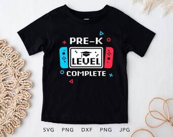 Funny Video Gamer Graduation SVG, PNG, Eps, Dxf, Jpg, Pre K Level Complete Shirt Sublimation, Pre Kindergarten Last Day of School Cricut