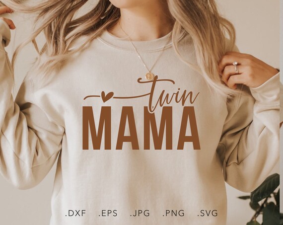 Twin Mama SVG, PNG, DXF, Jpg, Eps, Trendy Twin Mom Shirt