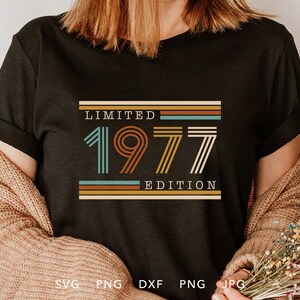 Edição limitada vintage 1977 SVG, PNG, DXF, Jpg, Eps, sublimação de camisa de aniversário retrô, Cricut de aniversário clássico, arquivo de corte envelhecido com perfeição