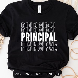 Principal SVG, DXF, PNG, Jpg, Eps, Trendy Principal Cricut Silhouette, First Day of School Principal Shirt Sublimation, Principal Cut File