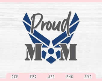 Proud Air Force Mom SVG,Eps,DXF,Jpg, Png, Air Force Mom SVG, American Army Svg, Proud Mom Svg, Soldier Home Coming Svg, Proud Mom Svg Cricut