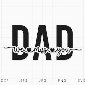 Dad We Miss You SVG, Dxf, Jpg, Png, Eps, Papa Plotterdatei Cricut Silhouette, Papa Svg, Papa Svg, Papa Svg, Papa Svg, Love Svg