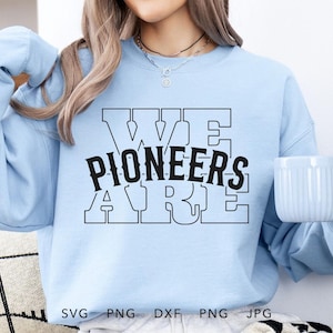 We Are Pioneers SVG, PNG, dxf, jpg, eps, Vintage Pioneers Game Day Sublimation Design, Pioneers School Sport Mascot Cut File