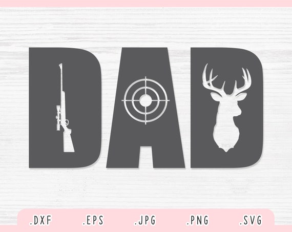 Hunter Dad SVG, Dxf, Jpg, Png, Eps, Hunting Dad Cut File Cricut Silhouette, Father Svg, Dad Shirt Svg, Dad Svg, Daddy Clipart, Hunting SVG