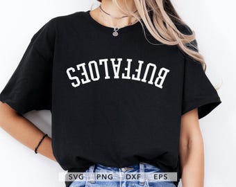 Buffaloes Upside Down SVG, PNG, dxf, eps Buffaloes Arched Varsity Cricut, Buffaloes School Sport Shirt, Buffaloes Spirit Wear Design
