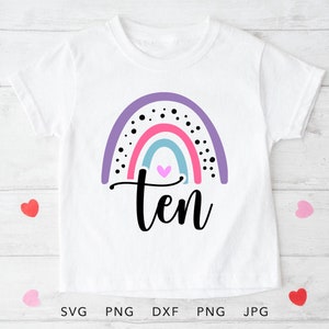 10e anniversaire arc-en-ciel SVG, PNG, Eps, Dxf, mignon 10 ans anniversaire fille chemise sublimation, dixième anniversaire Cricut, anniversaire fille coupe fichier