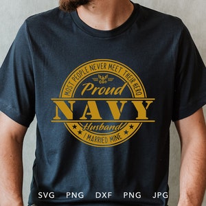Proud Navy Husband SVG, PNG, DXF, Jpg, Eps, Soldier Home Coming Sublimation, Proud Navy Family Matching Graduation Shirt Cricut