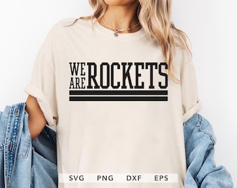 We Are Rockets SVG, PNG, EPS, dxf, Rockets Team Mascot Sublimation, Rockets Spirit Shirt Design, Rockets School Sport Cut File