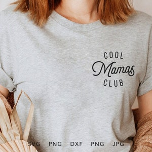 Cool Mamas Club SVG, DXF, PNG, Eps, Jpg Trendy Mama Felpa Cricut Sublimazione, Regalo per la festa della mamma, File di taglio mamma, Silhouette mamma