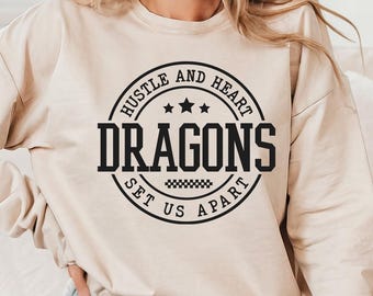 Dragons SVG, PNG, dxf, eps, Dragons Team Spirit Shirt Sublimation, Dragons Game Day, Hustle and Heart Set Us Apart Cricut