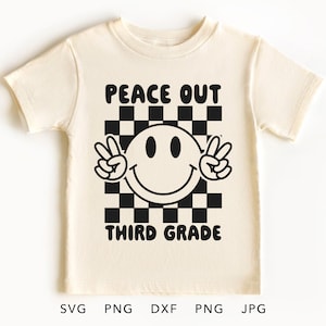 Peace Out 3e leerjaar SVG, PNG, Eps, Dxf, grappige 3e leerjaar laatste dag van schoolshirt sublimatie, zo lang derde leerjaar Cricut, graad 3 Grad