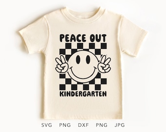 Peace Out Kindergarten SVG, PNG, Eps, Dxf, Funny Kindergarten Last Day of School Shirt Sublimation, So Long Kindergarten Cricut, Graduation