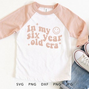 In mijn zes jaar oude tijdperk SVG, PNG, Eps, Dxf, Jpg, Groovy 6 jaar oude verjaardag shirt sublimatie, 6e verjaardag Cricut, Swiftie verjaardagscadeau