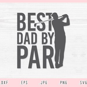 Mejor papá por par SVG, dxf, jpg, png, eps, mejor papá por par cortar archivo cricut silhouette, padre svg, papá camisa svg, papá svg, papá clipart, golf SVG