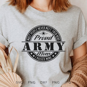 Proud Army Mom SVG, PNG, DXF, Jpg, Eps, Soldier Home Coming Sublimation, Proud Army Family Matching Graduation Shirt Cricut, Military Mom