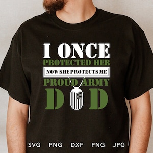 Proud Army Dad SVG, PNG, DXF, Jpg, Eps, Army Dad Shirt Sublimation, Soldier Home Coming Cricut Silhouette, Military Daddy Cut File