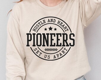 Pioneers SVG, PNG, dxf, eps, Pioneers Team Spirit Shirt Sublimation, Pioneers Game Day, Hustle and Heart Set Us Apart Cricut