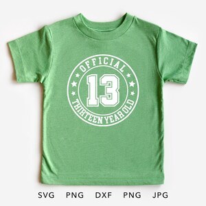 13 Jahre alt SVG, PNG, Eps, Dxf, Jpg, 13 Jahre alt Shirt Sublimation, dreizehn Jahre alt Geburtstag Cricut, cool dreizehn Geburtstag
