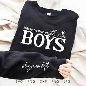Das Leben ist besser mit meinen Jungen SVG, PNG, DXF, Jpg, Eps, Trendy Boy Mom Life Sleeve Shirt Sublimation, Geschenk für Mutter von Jungen Cricut Cut File