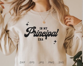 In My Principal Era SVG, PNG, DXF, Eps, Jpg, Trendy Principal Shirt Sublimation, Principal Appreciation Cut File, Gift for Principal Cricut