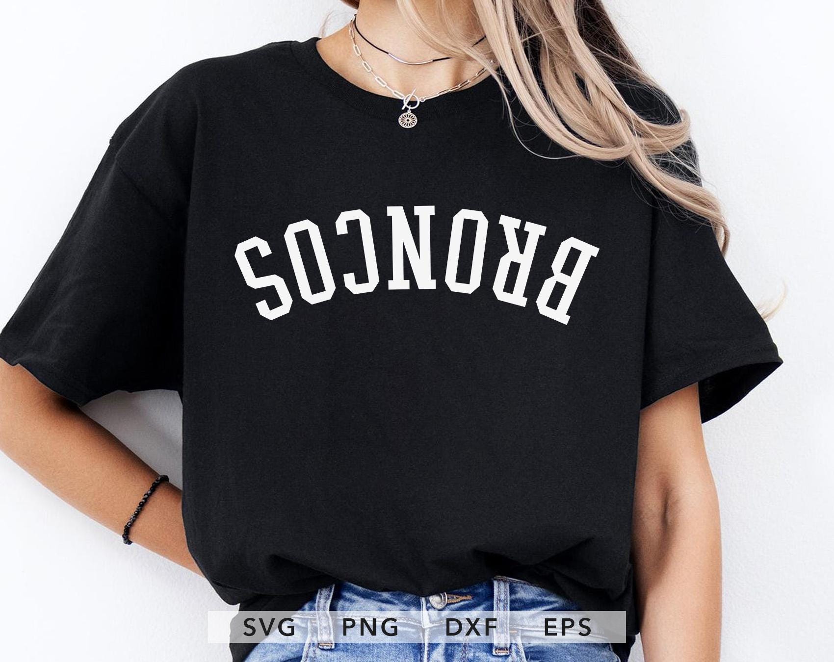 Broncos Upside Down SVG, PNG, dxf, eps Broncos Arched Varsity Cricut, Broncos School Sport Shirt, Broncos Spirit Wear Design