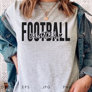 Football Sister SVG, Dxf, Jpg, Png, Eps, Football Sister Cut File Cricut Silhouette, Sister Svg, Sister Shirt Svg, Football SVG, Sibling Svg