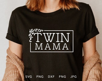 Twin Mama Leopard SVG, PNG, DXF, Jpg, Eps, Trendy moeder van Twin Shirt sublimatie, Moederdag cadeau silhouet, Twin Mom Life Cricut