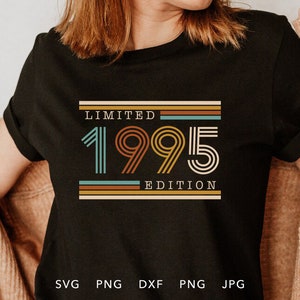 Edição limitada vintage 1995 SVG, PNG, DXF, Jpg, Eps, sublimação de camisa de aniversário retrô, Cricut de aniversário clássico, arquivo de corte envelhecido com perfeição