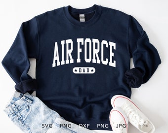Air Force Dad SVG, PNG, DXF, Jpg, Eps, Trendy Soldier Home Coming Sublimation, Proud Air Force Family Matching Graduation Shirt Cricut