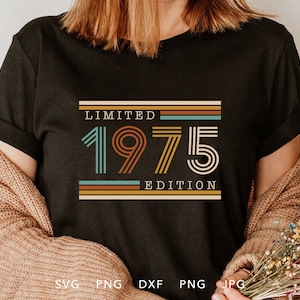 Vintage 1975 Limited Edition SVG, PNG, DXF, Jpg, Eps, Retro Verjaardag Shirt Sublimatie, Klassieke Verjaardag Cricut, Leeftijd tot perfectie Cut File